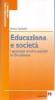 Educazione e societ�. I processi storico-sociali in Occidente