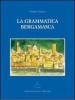 La grammatica bergamasca