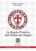 La regola primitiva dell'Ordine del Tempio