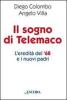 Il sogno di Telemaco. L'eredit� del '68 e i nuovi padri