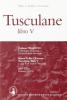 Tusculane. Libro 5�. Per i Licei e gli Ist. Magistrali