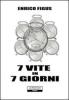 Sette vite in 7 giorni