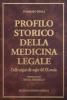 Profilo storico della medicina legale. Dalle origini alle soglie del XX secolo