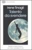 Talento da svendere. Perch� in Italia il talento non riesce a prendere il volo