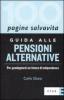 Guida alle pensioni alternative. Per guadagnarsi un futuro di indipendenza