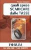 Quali spese scaricare dalle tasse