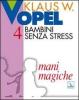 Bambini senza stress vol.4