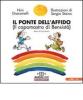 Il ponte dell'affido (il capomastro di Bensist�). Con CD Audio