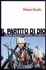 Il partito di Dio. L'Islam radicale contro l'Occidente