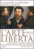 L' arte della libert�. Temeraria mappa liberale illustrata involontariamente da 50 artisti
