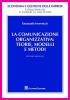 La comunicazione organizzativa: teorie, modelli e metodi