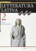 Letteratura latina. Per le Scuole superiori vol.2