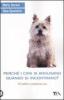 Perch� i cani si annusano quando si incontrano? 101 dubbi e curiosit� sui cani