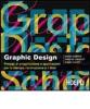 Graphic design. Principi di progettazione e applicazioni per la stampa, l'animazione e il Web