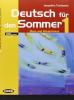 Deutsch f�r den Sommer. Con CD Audio. Per la Scuola media vol.1
