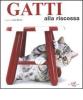Gatti alla riscossa