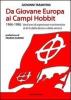 Da Giovane Europa ai Campi Hobbit. 1966-1986 vent'anni di esperienze movimentiste al di l� della destra e della sinistra