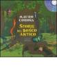 Storie del bosco antico. Con CD Audio