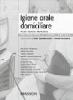 Igiene orale domiciliare. Presidi, tecniche, motivazione