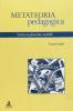 Metateoria pedagogica. Struttura, funzione, modelli