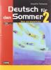 Deutsch f�r den Sommer. Con CD Audio. Per la Scuola media vol.2