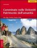Camminate nelle Dolomiti. Patrimonio dell'umanit�