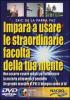 Impara a usare le straordinarie facolt� della tua mente. DVD. Con libro