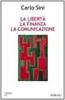 La libert�, la finanza, la comunicazione
