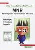 MNR. Metodologia della narrazione e della riflessione. Percorsi per il benessere scolastico