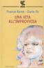 Una vita all'�improvvisa�