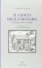 Il gioco della signora. La strega, il rito, la magia
