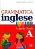 Grammatica inglese junior. Volume A. Quaderno operativo