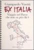 Ex Italia. Viaggio nel paese che non sa pi� chi �