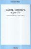 Povert�, vergogna, superbia. I declassati fra Medioevo e et� moderna