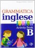 Grammatica inglese junior. Volume B. Quaderno operativo