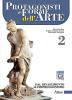Protagonisti e forme dell'arte. Con espansione online. Per le Scuole superiori vol.2