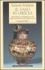 Il vaso in Grecia. Produzione, commercio e uso degli antichi vasi in terracotta
