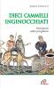 Dieci cammelli inginocchiati. Variazioni sulla preghiera