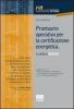 Prontuario operativo per la certificazione energetica. L'edificio nuovo