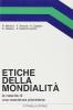 Etiche della mondialit�. La nascita di una coscienza planetaria