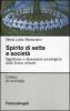 Spirito di setta e societ�. Significato e dimensioni sociologiche delle forme settarie