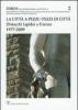 La citt� a pezzi. Pezzi di citt�. Distacchi lapidei a Firenze. 1977-2009