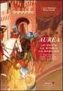 Aurea. La santa, la storia, la basilica-The saint, the history, the church