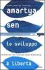 Lo sviluppo � libert�. Perch� non c'� crescita senza democrazia