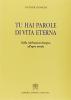 Tu hai parole di vita eterna. Dalla celebrazione liturgica all'agire morale