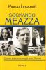 Sognando Meazza. Come eravamo negli anni Trenta