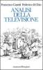 Analisi della televisione. Strumenti, metodi e pratiche di ricerca