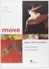 Move. Upper intermediate. Student's book. Per le Scuole superiori. Con CD-ROM