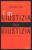 L' ingiustizia della giustizia