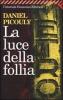 La luce della follia